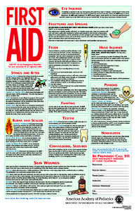 FIRST  AID Call 911 or an Emergency Number for any severely ill or injured child.