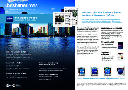Interact with the Brisbane Times audience like never before iPad app now available! Download it free today.