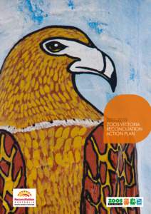 [removed]ZOOS VICTORIA RECONCILIATION ACTION PLAN  Our VISION FOR