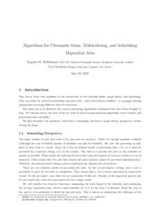 Algorithms for Chromatic Sums, Multicoloring, and Scheduling Dependent Jobs Magn´ us M. Halld´orsson  ICE-TCS, School of Computer Science, Reykjavik University, Iceland.∗