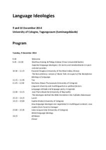 Language	
  Ideologies	
   	
   9	
  and	
  10	
  December	
  2014	
   University	
  of	
  Cologne,	
  Tagungsraum	
  (Seminargebäude)	
    	
  