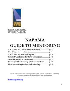 NAPAMA GUIDE TO MENTORING The Guide for Conference Organizers.....................p. 3 The Guide for Mentors................................................p. 6 The Guide for New Colleagues ..............................