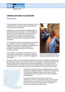 UNITED NATIONS VOLUNTEERS OVERVIEW The United Nations Volunteers (UNV) programme is the UN