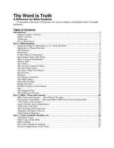 Thy Word is Truth A Reference for Bible Students A classified collection of Scriptures on various subjects and helpful charts for handy reference.  Table of Contents