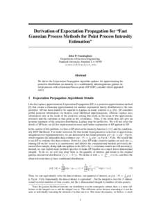 Derivation of Expectation Propagation for “Fast Gaussian Process Methods for Point Process Intensity Estimation” John P. Cunningham Department of Electrical Engineering, Stanford University, Stanford, CA 94305