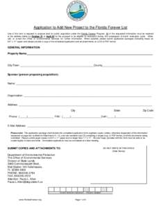 Application to Add New Project to the Florida Forever List Use of this form is required to propose land for public acquisition under the Florida Forever Program. All of the requested information must be received at the a