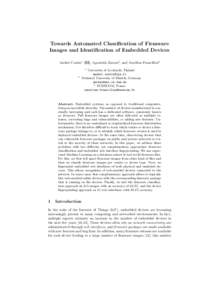 Towards Automated Classification of Firmware Images and Identification of Embedded Devices Andrei Costin1 ( ), Apostolis Zarras2 , and Aur´elien Francillon3 1  2