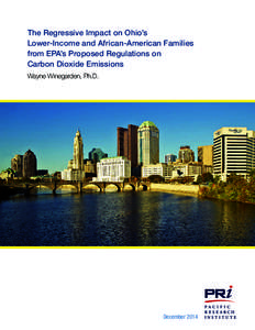 The Regressive Impact on Ohio’s Lower-Income and African-American Families from EPA’s Proposed Regulations on Carbon Dioxide Emissions Wayne Winegarden, Ph.D.