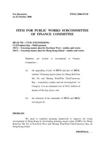 For discussion on 25 October 2006 PWSC[removed]ITEM FOR PUBLIC WORKS SUBCOMMITTEE