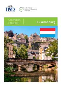 COUNTRY PROFILE Luxembourg  WORLD COMPETITIVENESS