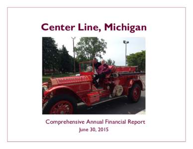    Center Line, Michigan Comprehensive Annual Financial Report June 30, 2015