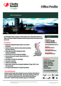 Office Profile Birmingham Our Birmingham office is located in central England near to Birmingham Airport and  Contacts