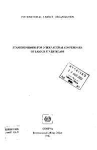 INTERNATIONAL LABOUR ORGANISATION  STANDING ORDERS FOR INTERNATIONAL CONFERENCES OF LABOUR STATISTICIANS  [!i