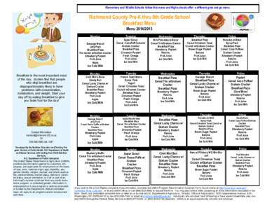 Elementary and Middle Schools follow this menu and High schools offer a different grab and go menu.  Richmond County Pre-K thru 8th Grade School Breakfast Menu Menu[removed]Monday,