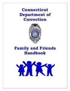 Connecticut Department of Correction Family and Friends Handbook