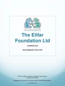 The Elifar Foundation Ltd Guidelines and Grant Application FormElifar Foundation Limited is a Private Limited Company