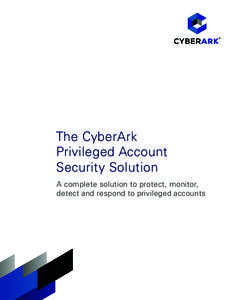 Cyber-Ark / Malware / Principle of least privilege / Privileged Identity Management / Security information and event management / Privilege / Access control / Ring / Database activity monitoring / Computer security / Security / Computing