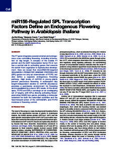 miR156-Regulated SPL Transcription Factors Define an Endogenous Flowering Pathway in Arabidopsis thaliana Jia-Wei Wang,1 Benjamin Czech,1,2 and Detlef Weigel1,* 1Department