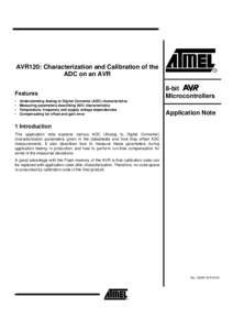 AVR120: Characterization and Calibration of the ADC on an AVR Features • • •