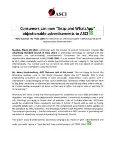 Consumers can now “Snap and WhatsApp” objectionable advertisements to ASCI ~ASCI launches +for consumers as a first touch point to WhatsApp details of objectionable advertisements ~  Mumbai, March 10, 