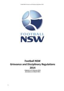 Football NSW Grievance and Disciplinary RegulationsFootball NSW Grievance and Disciplinary Regulations 2014 Adopted on 21 February 2013