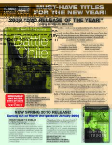 MUST-HAVE TITLES FOR THE NEW YEAR! 2009 “DVD RELEASE OF THE YEAR!” – NORMAN WILNER, MSN.COM “Great films rarely arrive as unheralded as The Battle of Chile.” –Pauline Kael, The New Yorker
