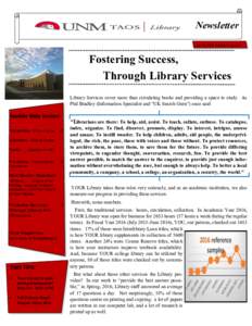 Newsletter July 15, 2016 Volume 9, Issue 4 Fostering Success, Through Library Services Photo by Alyssa