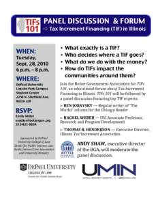 PANEL DISCUSSION & FORUM ⇨ Tax Increment Financing (TIF) in Illinois WHEN:  Tuesday,
