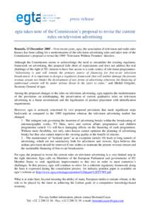 press release egta takes note of the Commission’s proposal to revise the current rules on television advertising Brussels, 13 December 2005 – Over recent years, egta, the association of television and radio sales hou