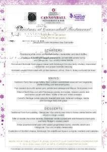 OUR BEST  Christmas at Cannonball Restaurant Lunch £30.00 per person Dinner £40.00 per person Warm bread with Hebridean Sea Salt butter