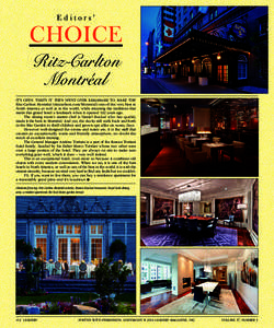 Editors’  CHOICE Ritz-Carlton Montréal IT’S OPEN. THAT’S IT. THEY SPENT OVER $200,000,000 TO MAKE THE