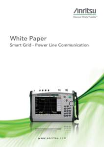 White Paper Smart Grid - Power Line Communication w w w. a n r i t s u . c o m  1.0 Introduction