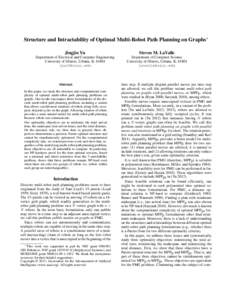 Structure and Intractability of Optimal Multi-Robot Path Planning on Graphs∗ Jingjin Yu Steven M. LaValle  Department of Electrical and Computer Engineering