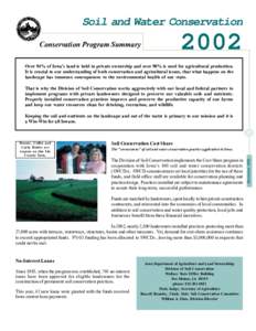 Soil and Water Conservation Conservation Program Summary[removed]Over 94% of Iowa’s land is held in private ownership and over 90% is used for agricultural production.