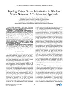 2012 Seventh International Conference on Availability, Reliability and Security  Topology-Driven Secure Initialization in Wireless Sensor Networks: A Tool-Assisted Approach Stanislaus Stelle∗ , Mark Manulis∗† , and