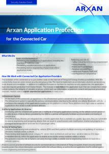 Security Solution Sheet  Arxan Application Protection for the Connected Car  What We Do