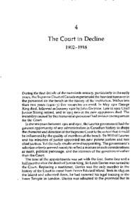 4 The Court in Decline[removed]During the first decade of the twentieth century, particularly in the early years, the Supreme Court of Canada experienced the heaviest turnover in