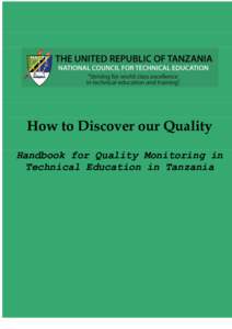 How to Discover our Quality Handbook for Quality Monitoring in Technical Education in Tanzania Contents Background ........................................................................................................