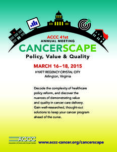 ACCC 41st  ANNUAL MEETING CANCERSCAPE Policy, Value & Quality