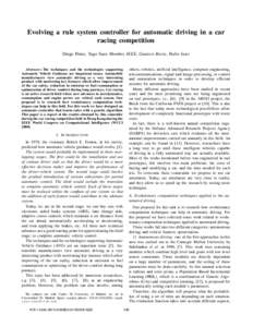 Evolving a rule system controller for automatic driving in a car racing competition Diego Perez, Yago Saez Member, IEEE, Gustavo Recio, Pedro Isasi Abstract— The techniques and the technologies supporting Automatic Veh
