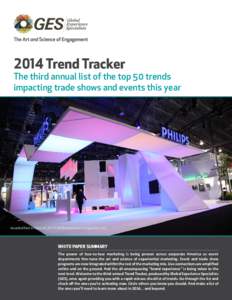 2014 Trend Tracker  The third annual list of the top 50 trends impacting trade shows and events this year  Awarded Best in Show at LIGHTFAIR International. Designed by GES.