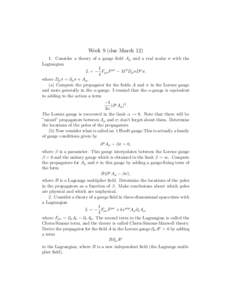 Week 9 (due March[removed]Consider a theory of a gauge field Aµ and a real scalar σ with the Lagrangian 1 L = − Fµν F µν − M 2 Dµ σDµ σ, 4