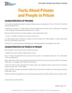 FACT SHEET: PRISONS AND PEOPLE IN PRISON  Facts About Prisons and People in Prison CHARACTERISTICS OF PRISONS The number of people incarcerated in state and federal prisons increased by 9.7% from 1,391,261 to 1,526,792