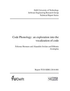 Delft University of Technology Software Engineering Research Group Technical Report Series Code Phonology: an exploration into the vocalization of code