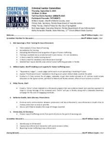 Criminal Justice Committee Thursday, September 3, :30am-11:30am Toll Free Dial In Number: (Participant Passcode: William Snyder, Sheriff of Martin County, chair