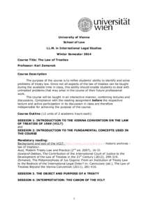 University of Vienna School of Law LL.M. in International Legal Studies Winter Semester 2014 Course Title: The Law of Treaties Professor: Karl Zemanek