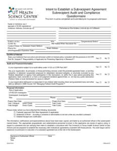 Intent to Establish a Subrecipient Agreement Subrecipient Audit and Compliance Questionnaire This form must be completed and submitted prior to proposal submission Name of Institution (as it appears in DUNS registration)