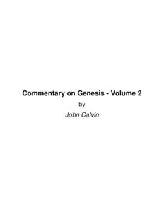 Commentary on Genesis - Volume 2 by John Calvin  About Commentary on Genesis - Volume 2 by John Calvin