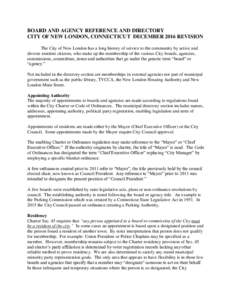 BOARD AND AGENCY REFERENCE AND DIRECTORY CITY OF NEW LONDON, CONNECTICUT DECEMBER 2016 REVISION The City of New London has a long history of service to the community by active and diverse resident citizens, who make up t