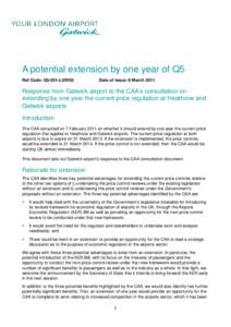 A potential extension by one year of Q5 Ref Code: Q5-031-LGW02 Date of issue: 8 MarchResponse from Gatwick airport to the CAA’s consultation on